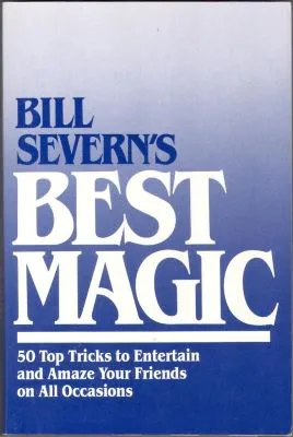 Bill Severn's Best Magic by Bill Severn - Book