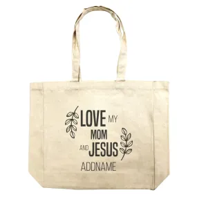 Christian Series Love My Mom And Jesus Addname Shopping Bag